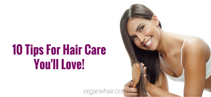 10 Tips For Hair Care