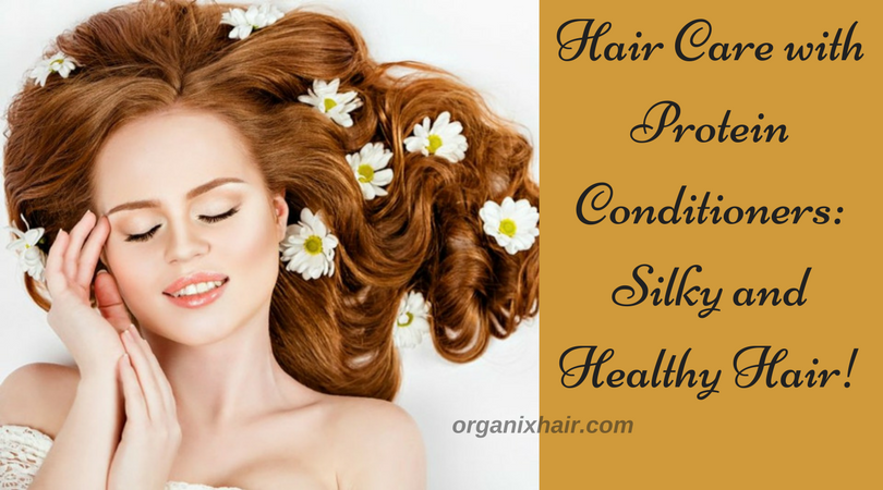 Hair Care with Protein Conditioners_Silky and Healthy Hair!